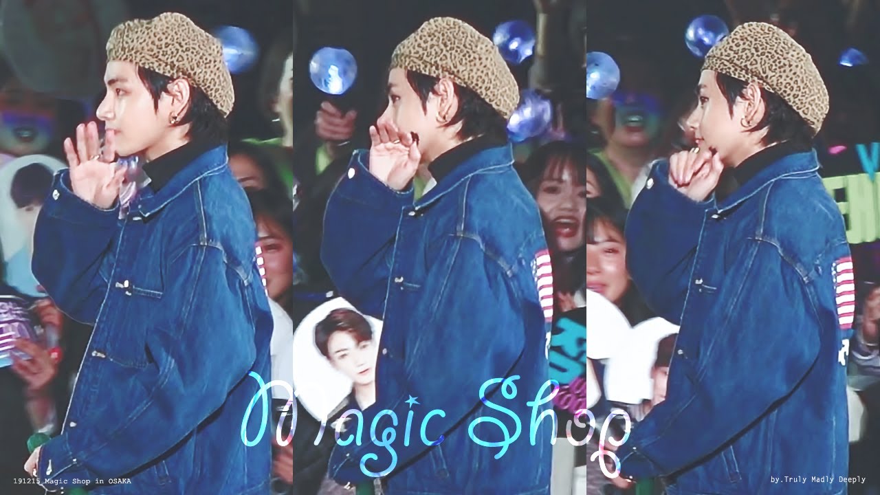 191214 Magic Shop in OSAKA - Magic Shop + Ending full focus of V 태형 김태형 방탄소년단 뷔