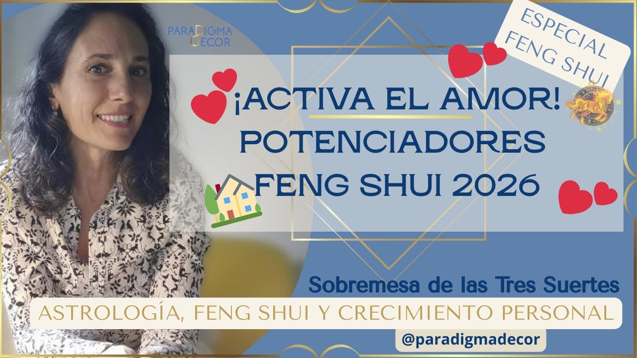 🚀 POTENCIADORES FENG SHUI 2026: ACTIVA EL AMOR💕 Y LA PROSPERIDAD EN EL AÑO DEL CABALLO DE FUEGO 🔥