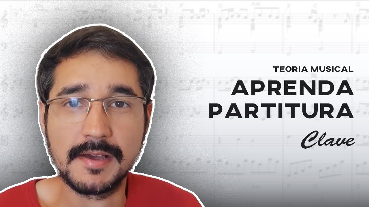 Aprenda Partitura - Claves - Teoria Musical