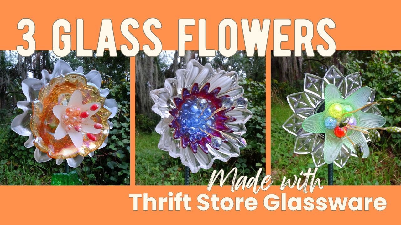 DIY 3 Glass Garden Flowers (using Thrift Store Glassware!) #glassflowers  #upcycle #gardendecor