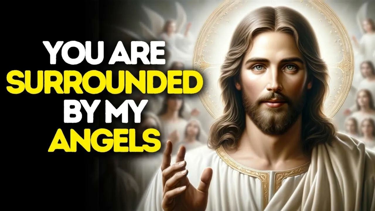 God's Message Today: You Are Surrounded By My Angels