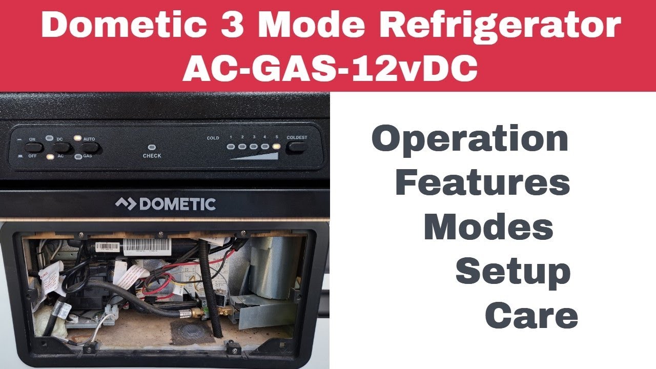 Dometic 3 Mode Refrigerator Operation - Features – Modes – Setup - Care