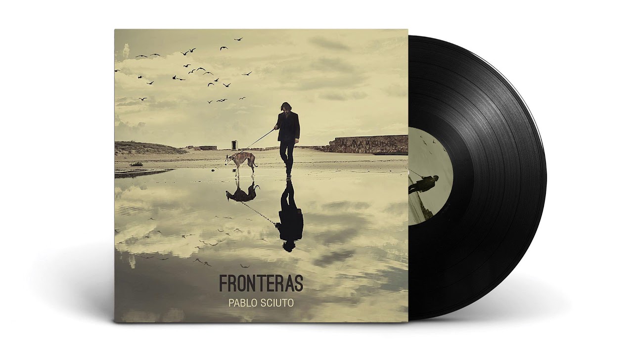 Pablo Sciuto - Fronteras (En Vivo) [Full Album]