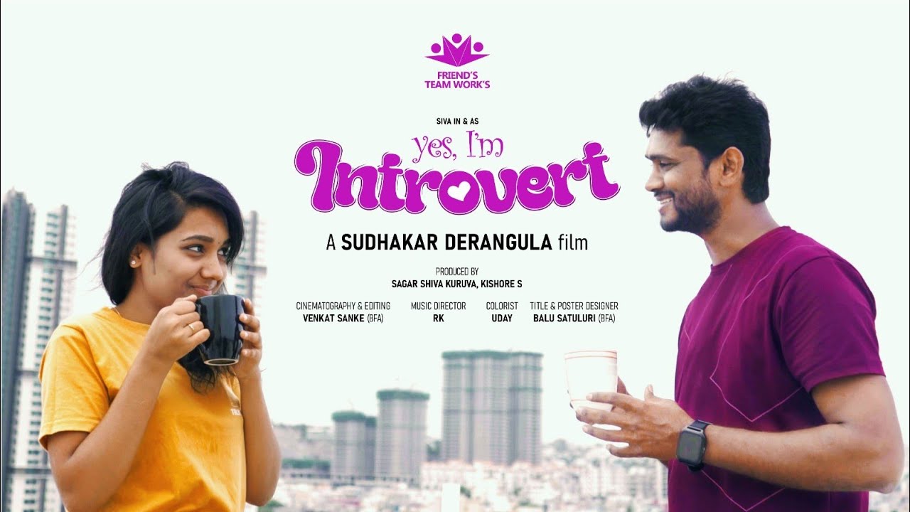 Yes Im introvert_Independent film | Shiva | Pooja | Sudhakar Derangula_ FTW_