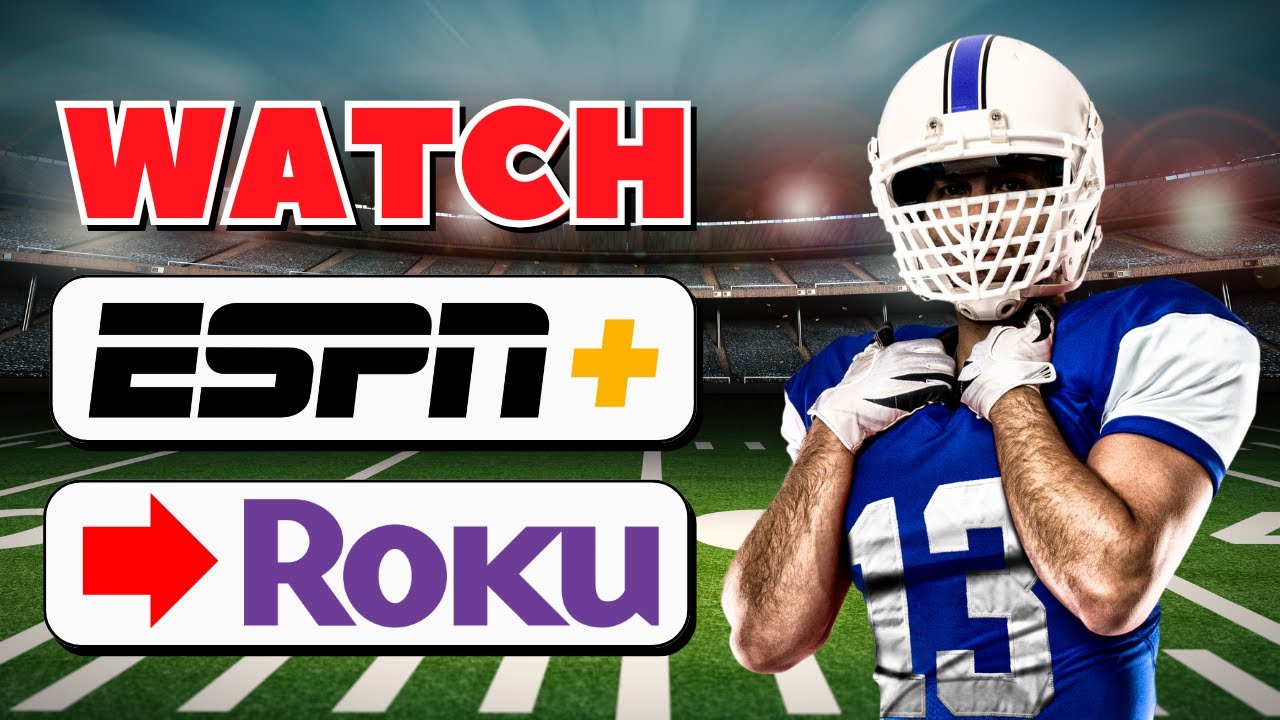 How to Watch ESPN Plus on Roku (Simple Guide)