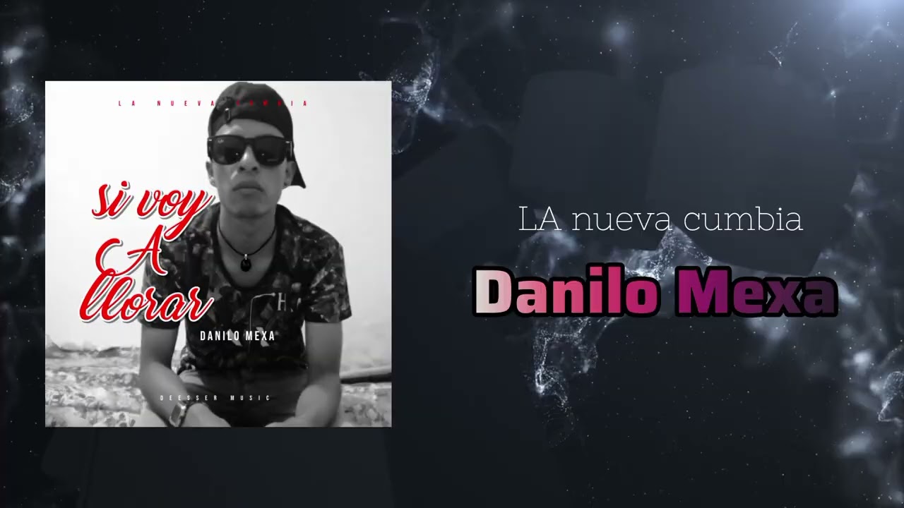Si voy a llorar | cumbia 2026 | Danilo Mexa | cumbias para bailar 