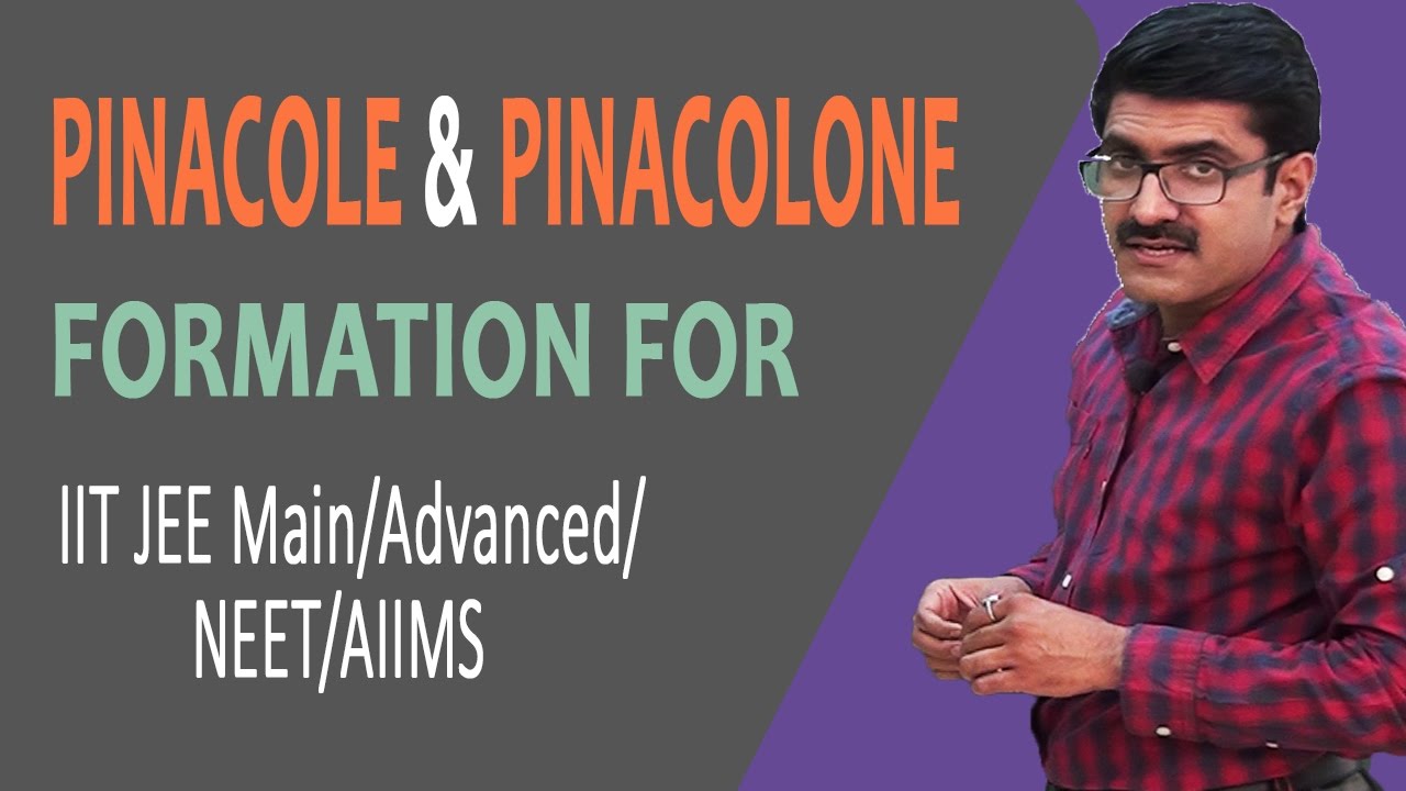 Pinacole and Pinacolone formation for IIT JEE Main/Advanced/NEET/AIIMS