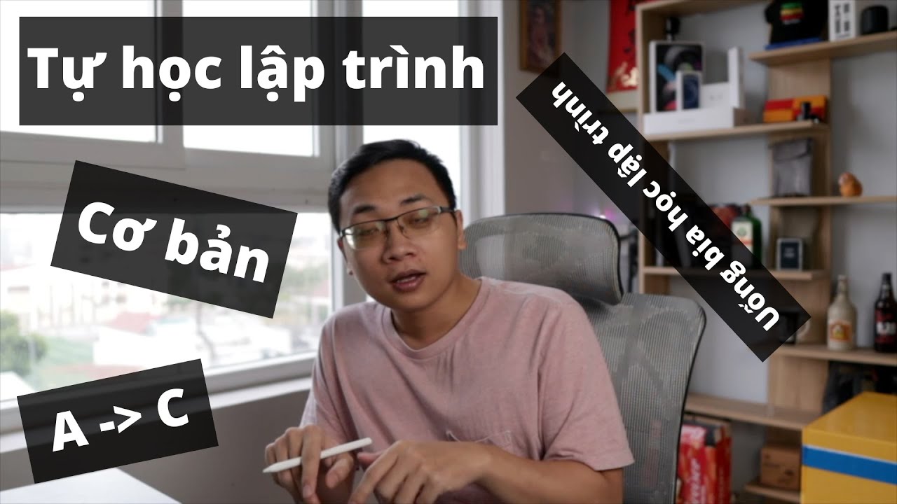 TỰ HỌC LẬP TRÌNH CƠ BẢN cho NGƯỜI MỚI BẮT ĐẦU | Vlog