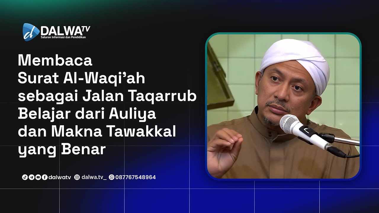 Pelajaran dari Para Auliya Taqarrub kepada Allah melalui Surat Al-Waqi’ah || Abuya Al Habib Zain