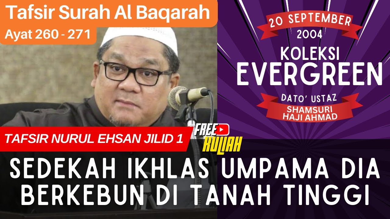 Tafsir Surah Al Baqarah (Ayat 260 - 271) - Ustaz Shamsuri Haji Ahmad