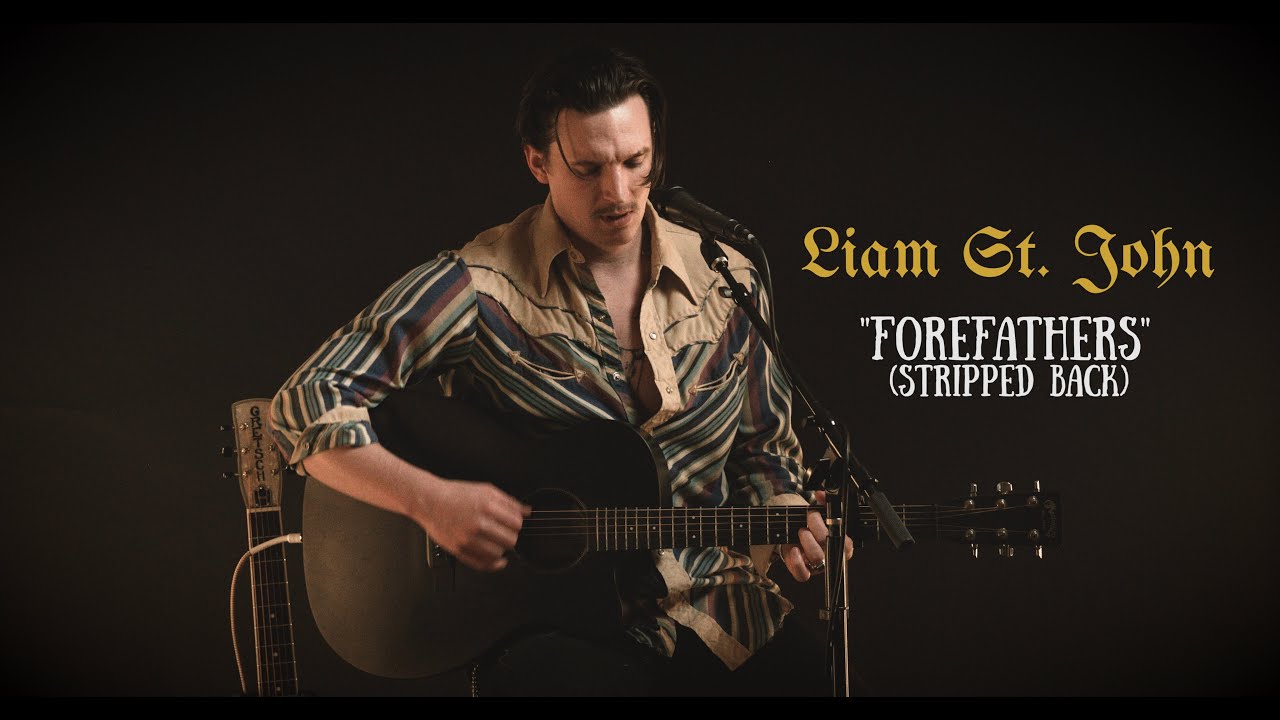 forefathers (Stripped Back) - Liam St. John