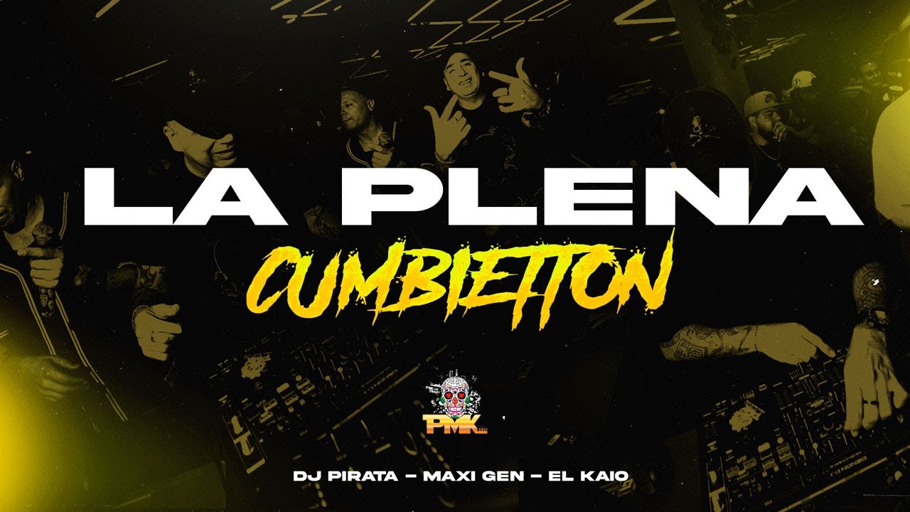 DJ PIRATA - MAXI GEN - EL KAIO / LA PLENA - CUMBIETTON