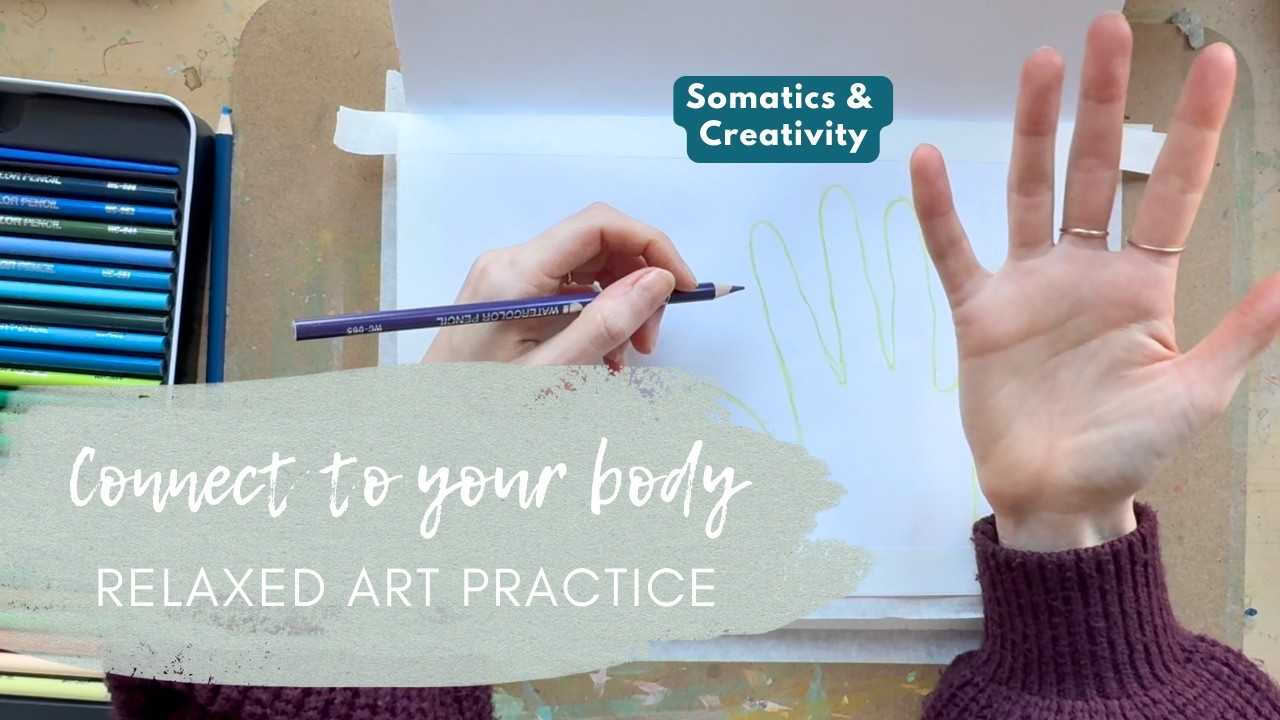 Somatic Art Practice // Relaxed drawing to connect with your body