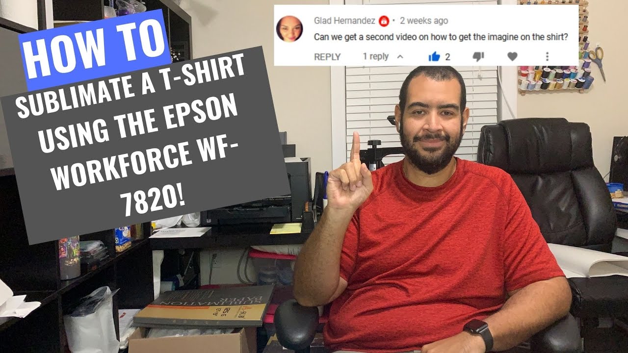 How to Sublimate a t-shirt using the Epson Workforce WF-7820