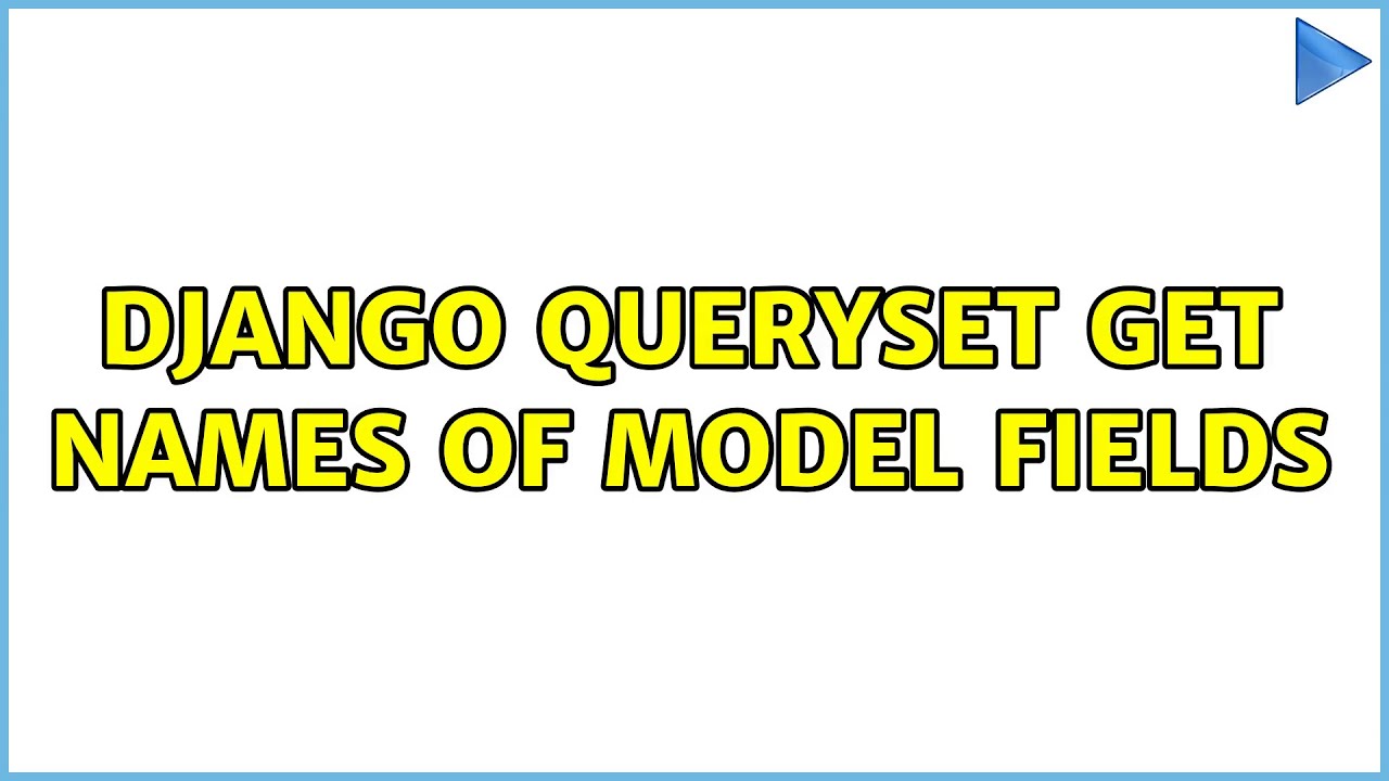 Django queryset get names of model fields