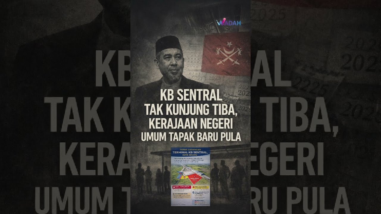 KB SENTRAL TAK KUNJUNG TIBA, KERAJAAN NEGERI UMUM TAPAK BARU PULA