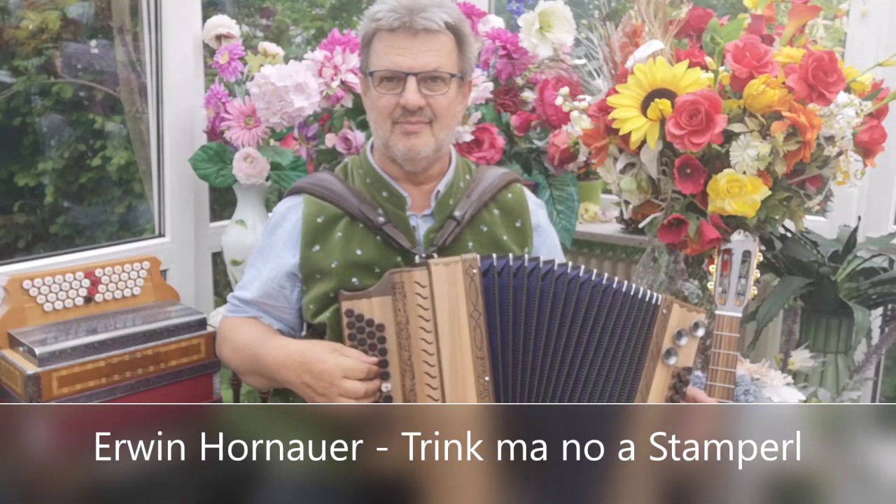 Erwin Hornauer - Trink ma no a Stamperl
