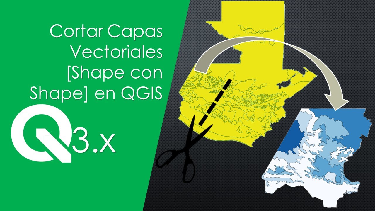 Cortar capas vectoriales [shape con shape] en QGIS 3