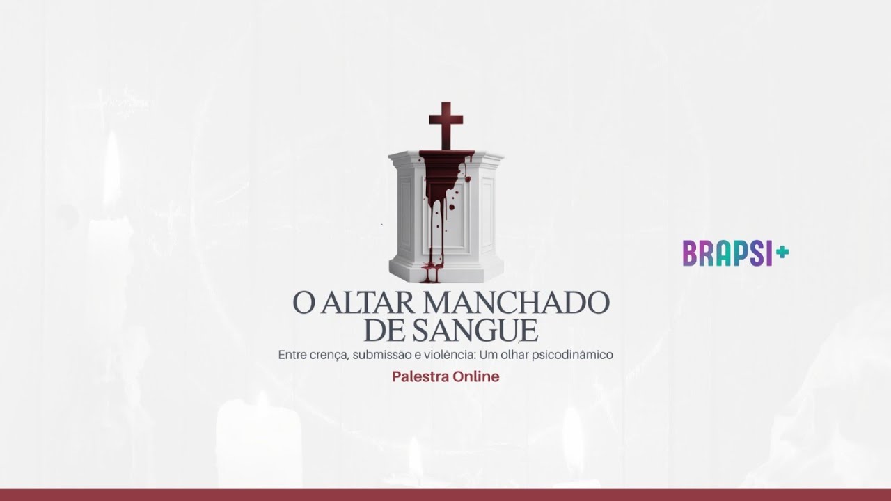08/01 - O altar manchado de sangue  Entre crença, submissão e violência: um olhar psicodinâmico
