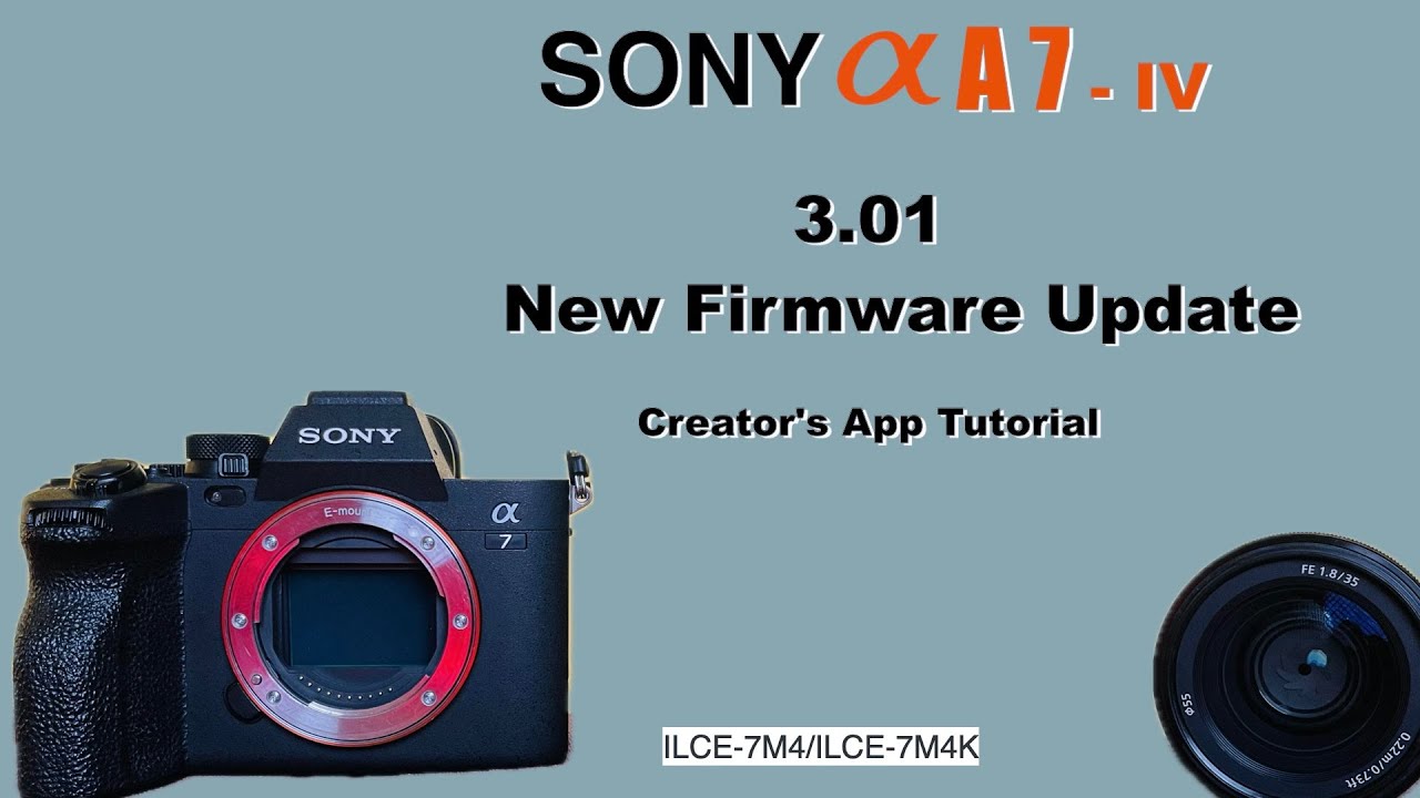 Sony A7IV 3.01 Firmware Update Tutorial | New Firmware 3.01 Installation with Sony Creators App