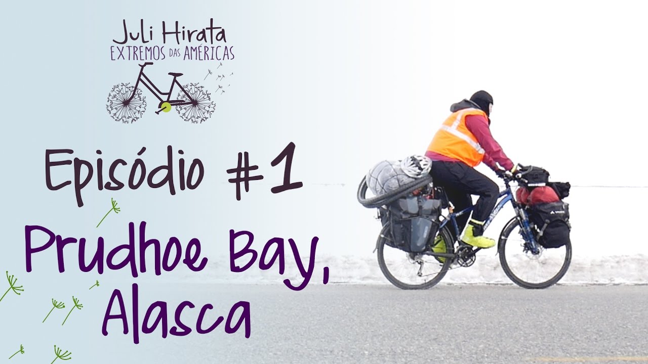 Episódio #01 - Antes da Partida - Prudhoe Bay, Alasca