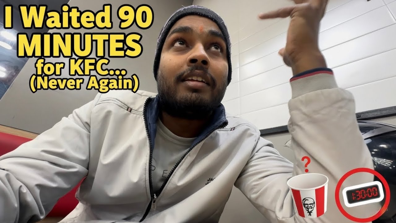 I Waited 90 MINUTES for KFC... (Never Again) My FRIEND GOT BORED🥱 