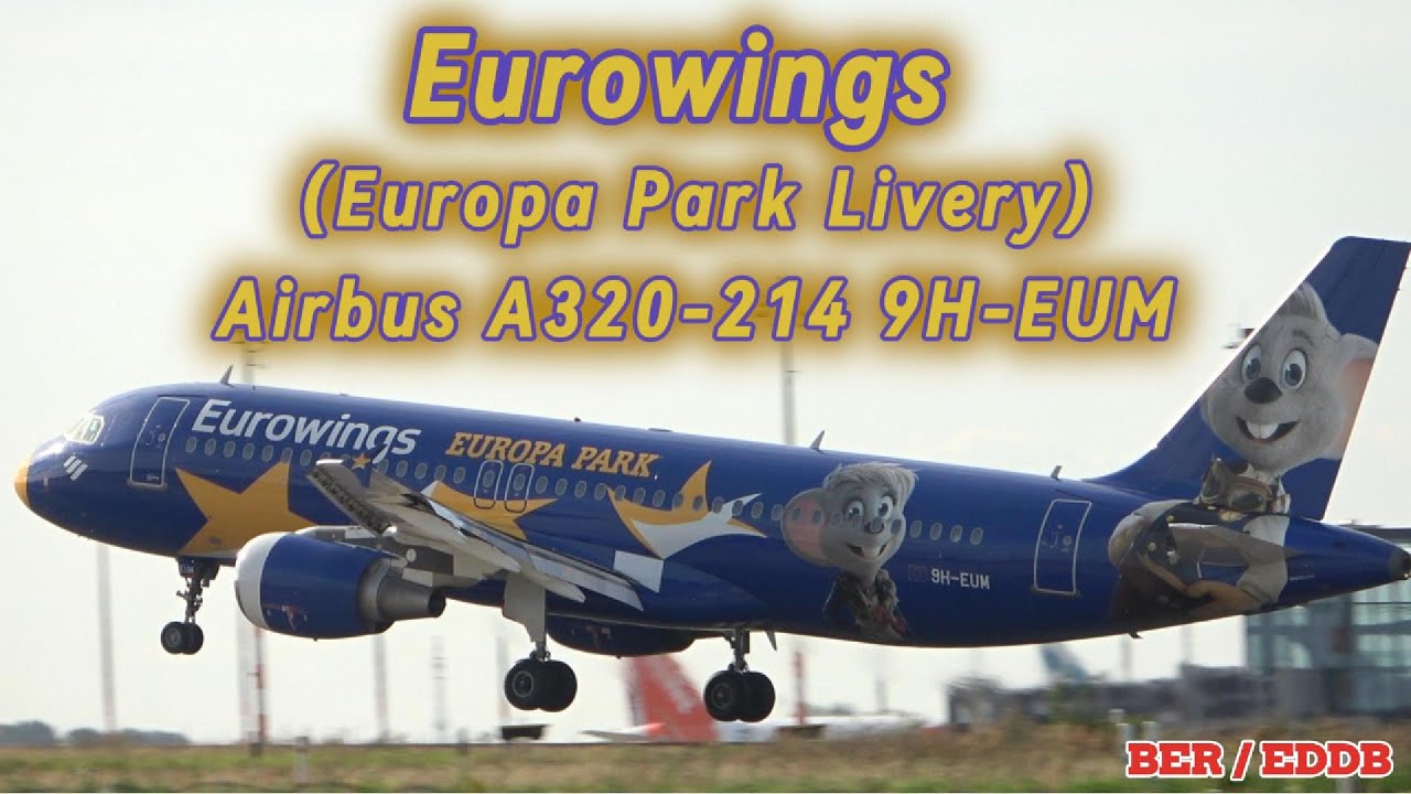 ✈️BER✈️ | Eurowings Airbus A320-214 9H-EUM (Europa Park Livery) | Landung 10.08.25