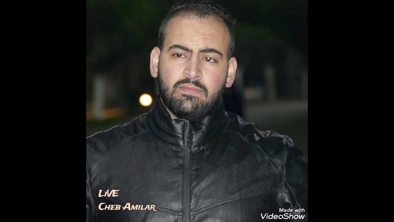 Cheb Amilar -cheb3i m'en rayek