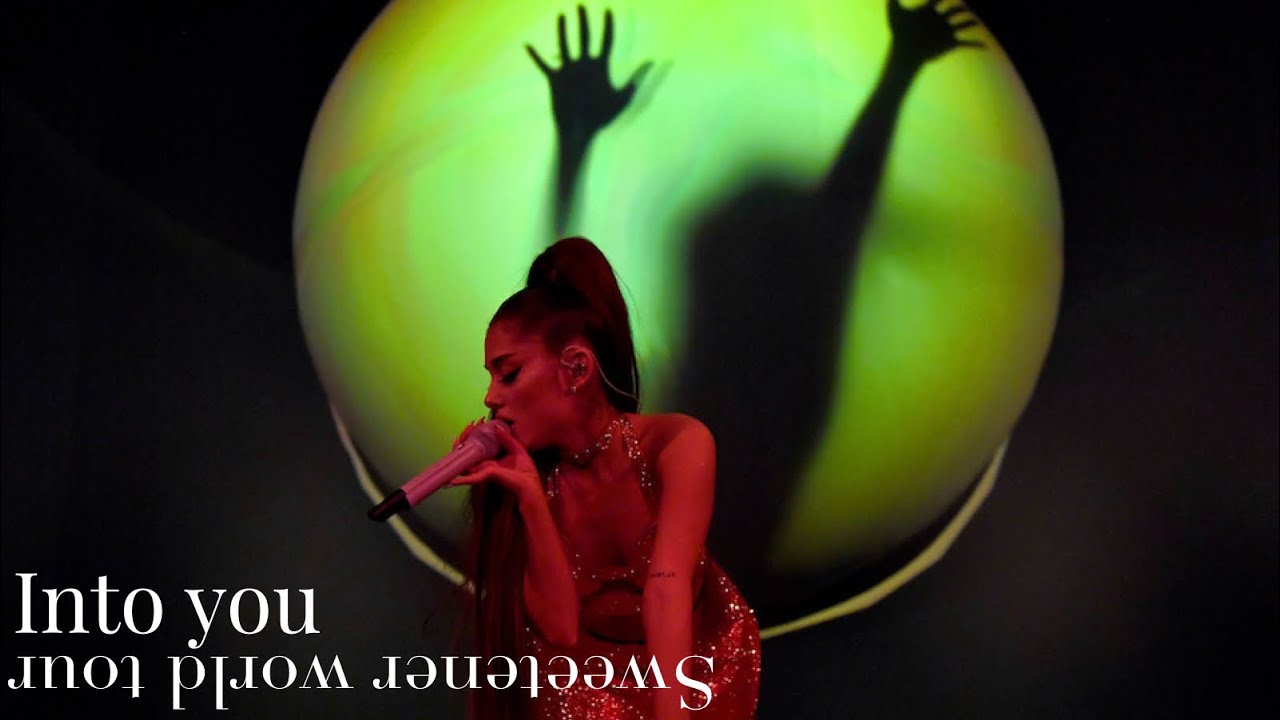 Into You live (sweetener tour)                             #arianagrande #sweetenertour