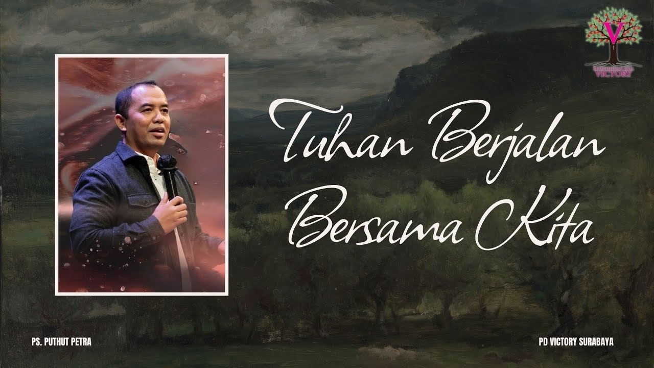 TUHAN BERJALAN BERSAMA KITA | Ps. Puthut Petra | PD Victory Surabaya 