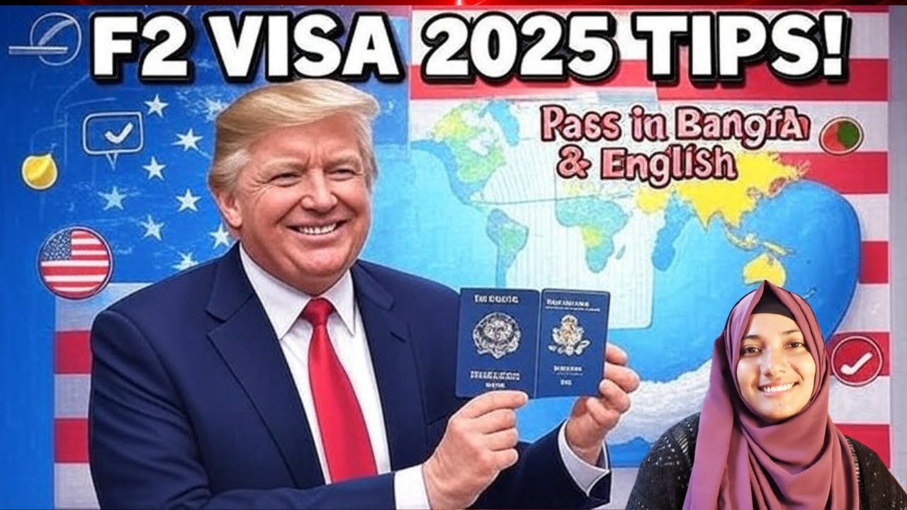 F2 Visa Interview Questions 2025: How to Pass F2 Visa in Bangla & English | Tips & Answers