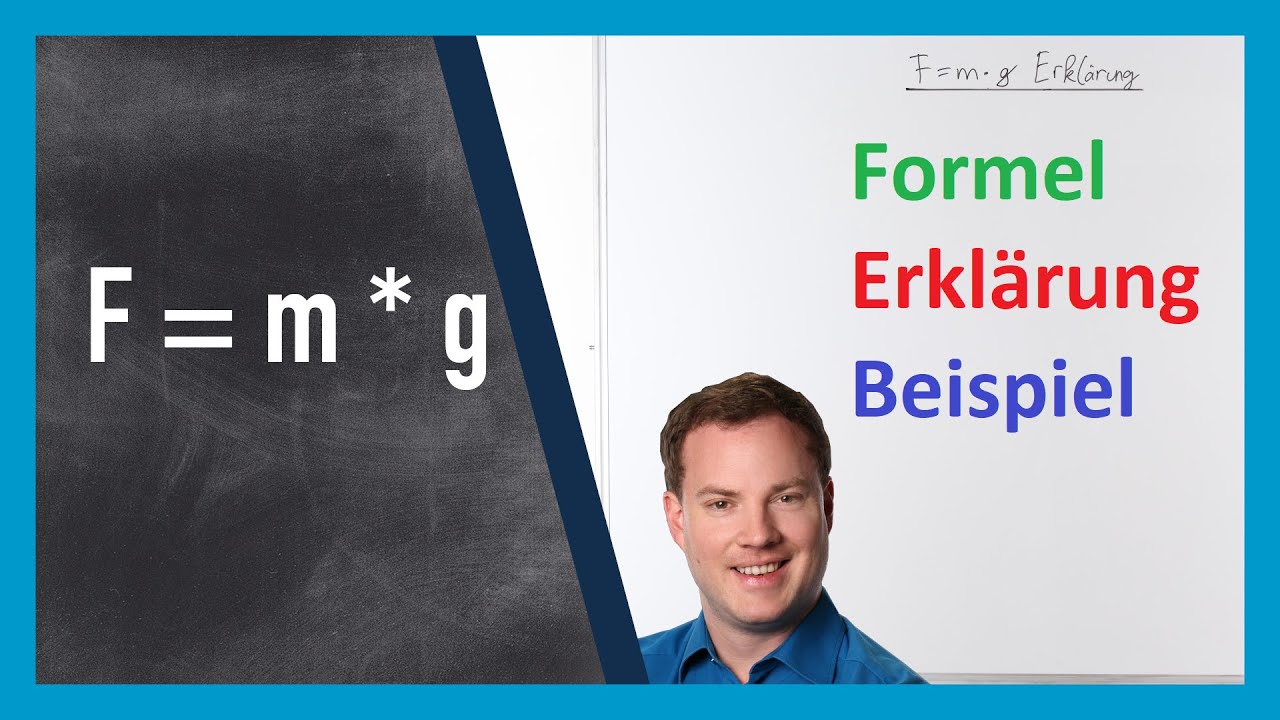 F =  m * g | Formel Erkl&auml;rung und Beispiel
