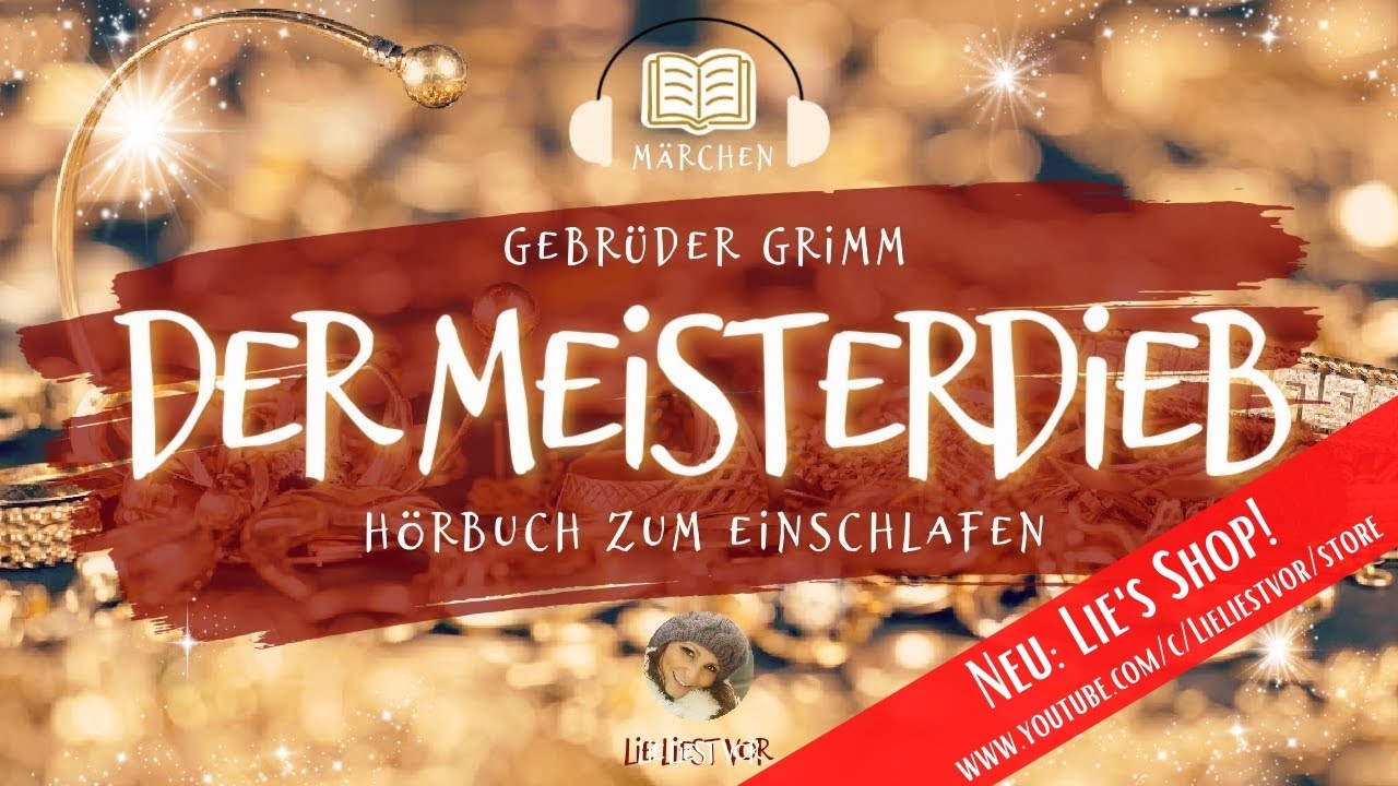 Der Meisterdieb von den Br&uuml;dern Grimm: H&ouml;rbuch zum Einschlafen