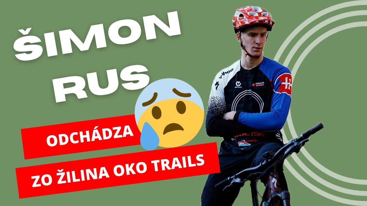 ŽILINA OKO TRAILS | Šimon Rus odchádza