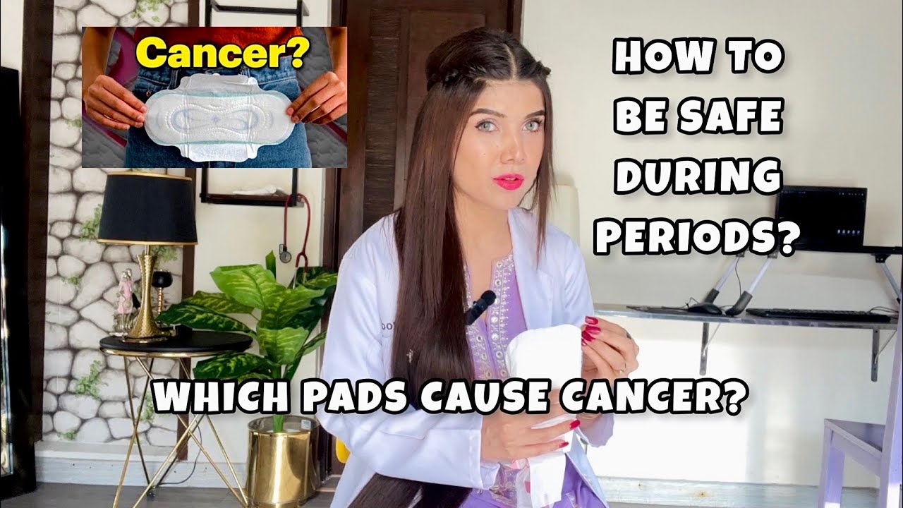 Which pads cause CANCER and how to be safe during Periods!