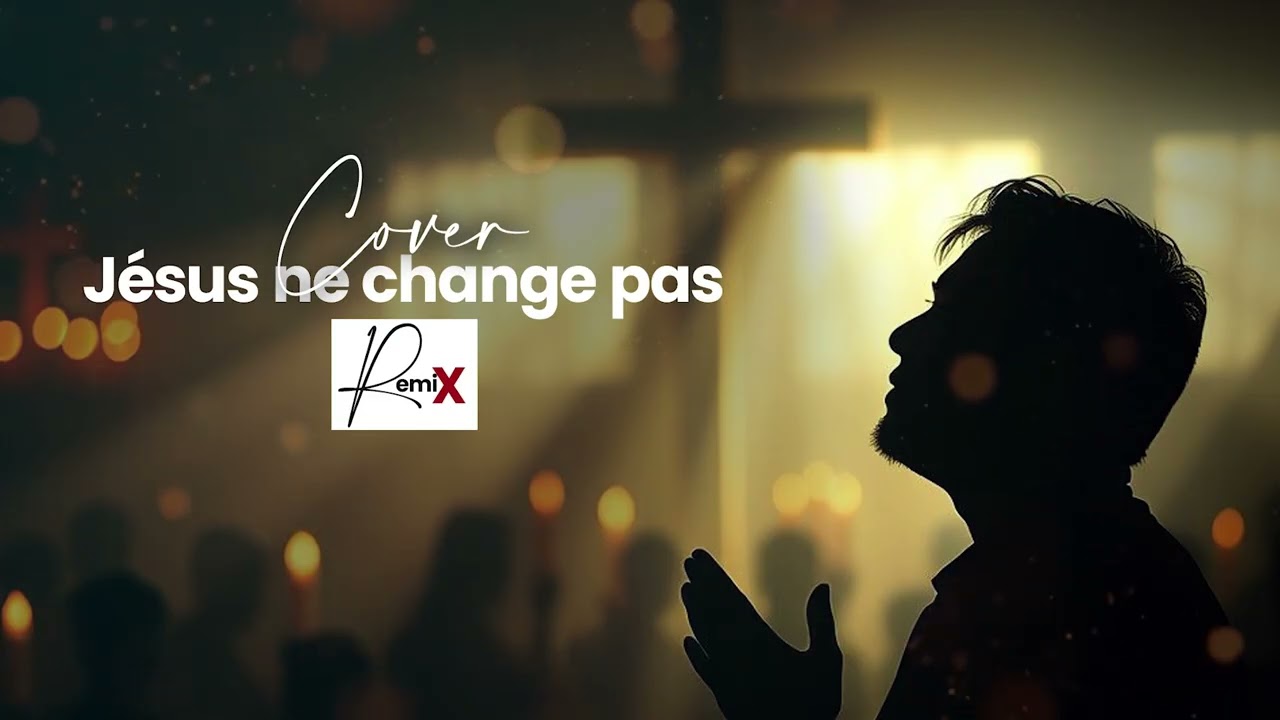 Jésus ne change pas