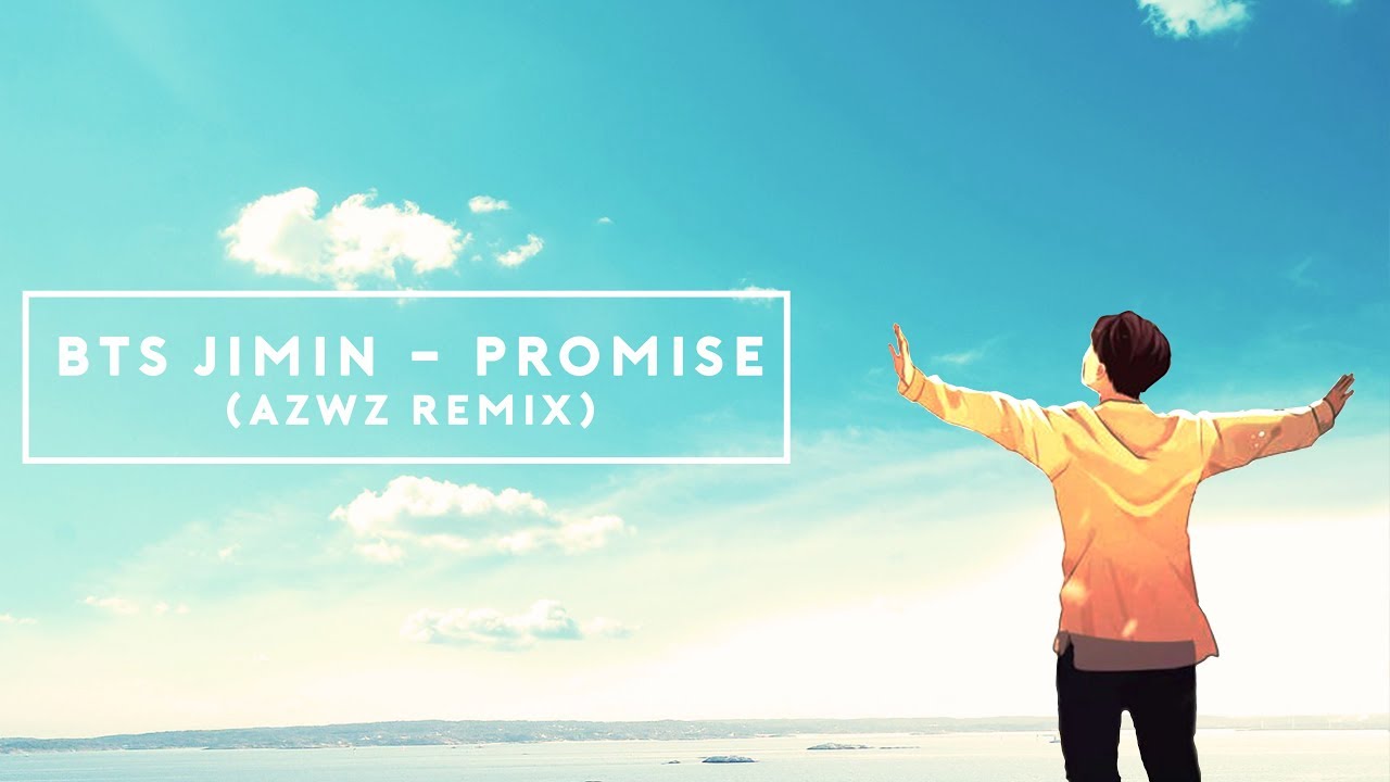 BTS JIMIN - PROMISE (AZWZ REMIX)