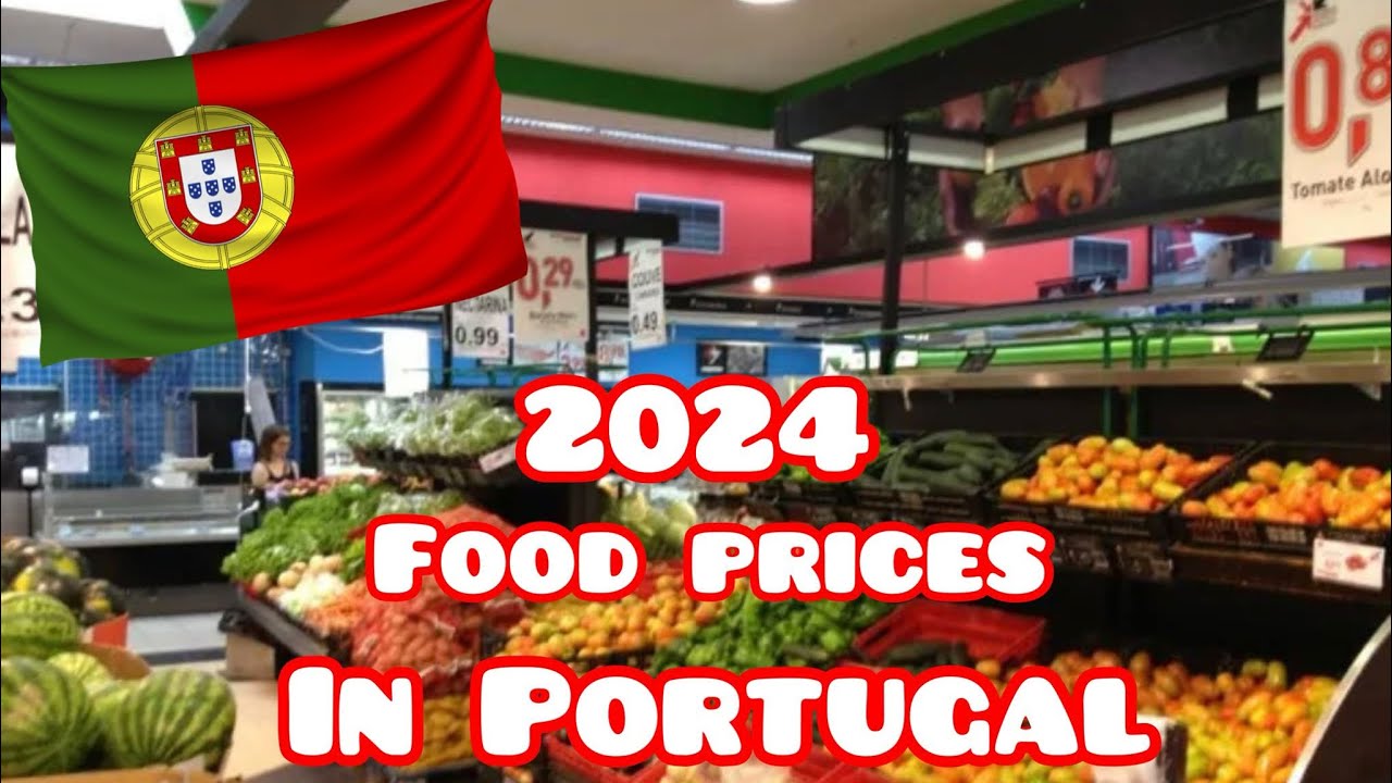 Portugal food prices 2024 اسعار السلع الغذائية في البرتغال بعد ارتفاع الاسعار 2024