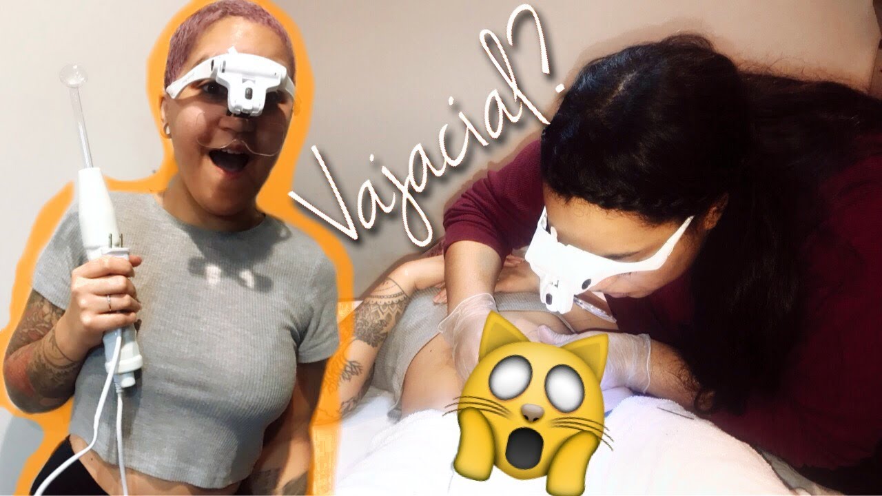 FIRST TIME GETTING A VAJACIAL