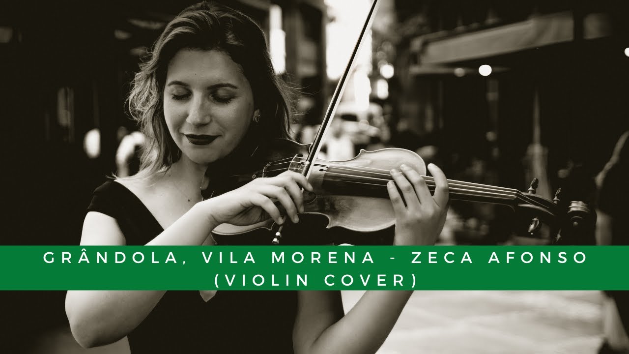 Grândola, Vila Morena - Zeca Afonso (Violin Cover)