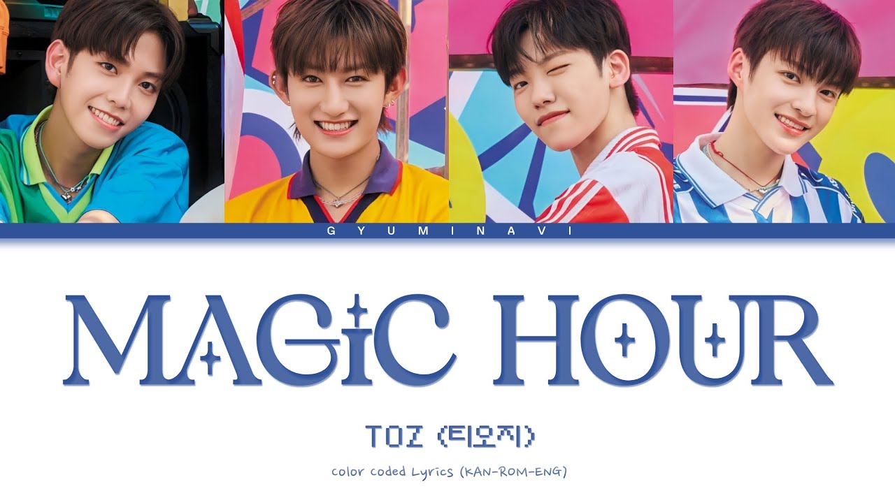 TOZ (티오지) - Magic Hour | Color Coded Lyrics (KAN/ROM/ENG)