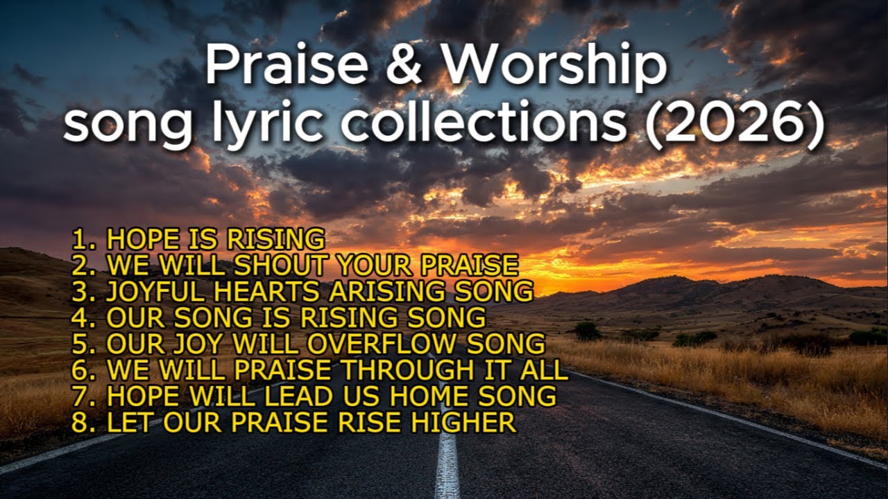 Praise & Worship song lyric collections (2026)