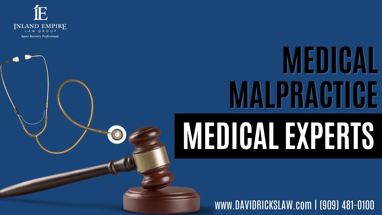Medical Experts are Necessary in a Medical Malpractice Case