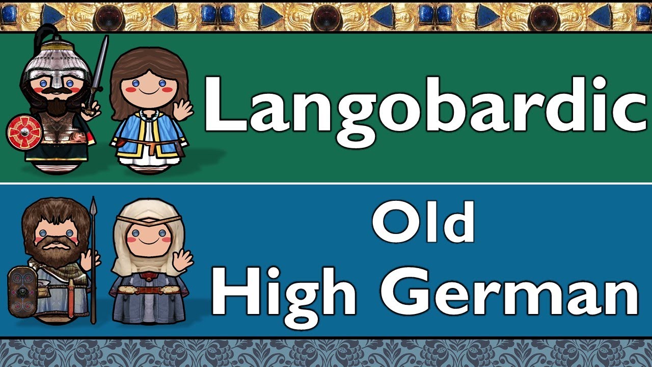 GERMANIC: LANGOBARDIC & OLD HIGH GERMAN