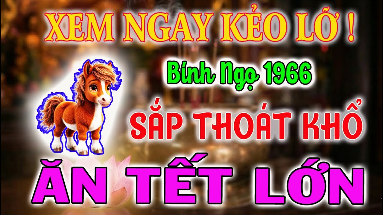 Xem Ngay Vận Mệnh Tuổi Bính Ngọ 1966 : Ai Có 8 Điềm Này Là Trời Mở Phước, Thoát Khổ Đau