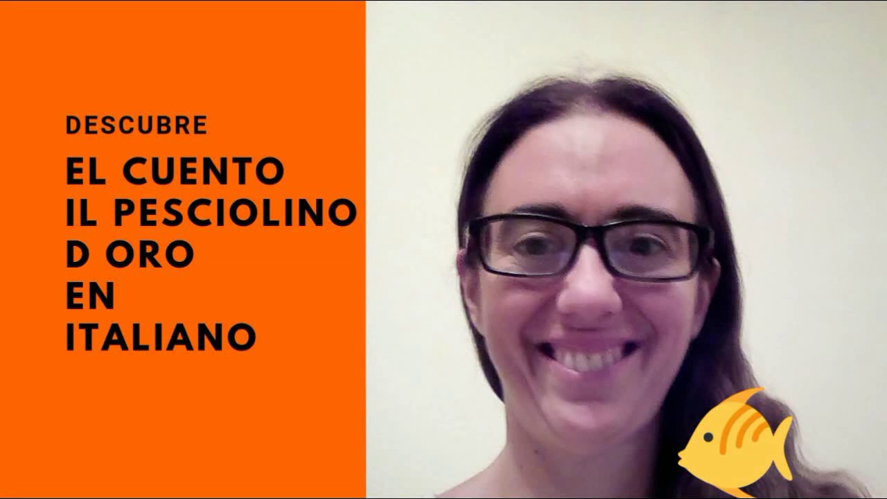 DESCUBRE IL PESCIOLINO D´ORO, CUENTO EN ITALIANO