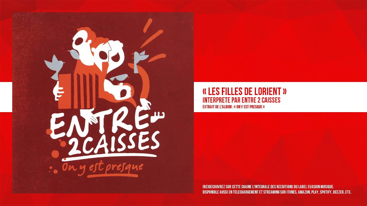 « Les filles de Lorient » - Entre 2 Caisses - Remasterisé
