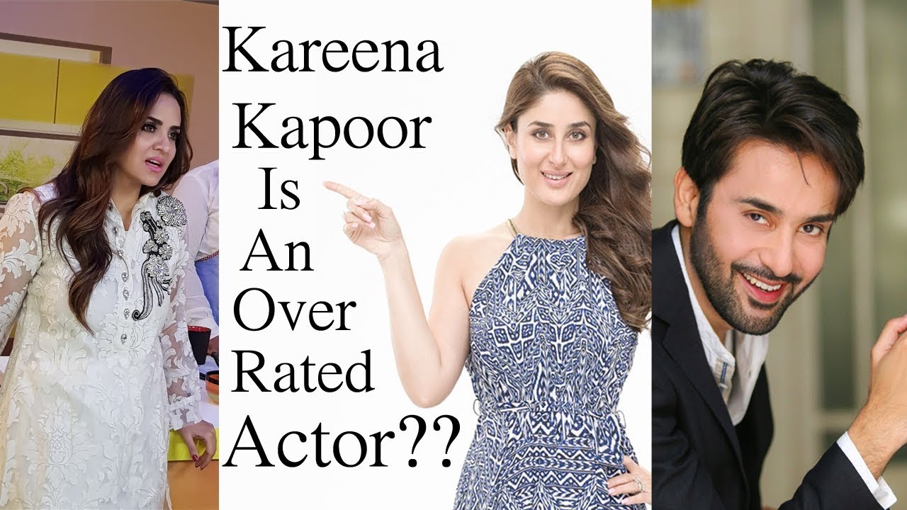 Kareena Kapoor Is An Over Rated Star Or Over Actor Bollywood? - Look Who's Talking With Nadia Khan