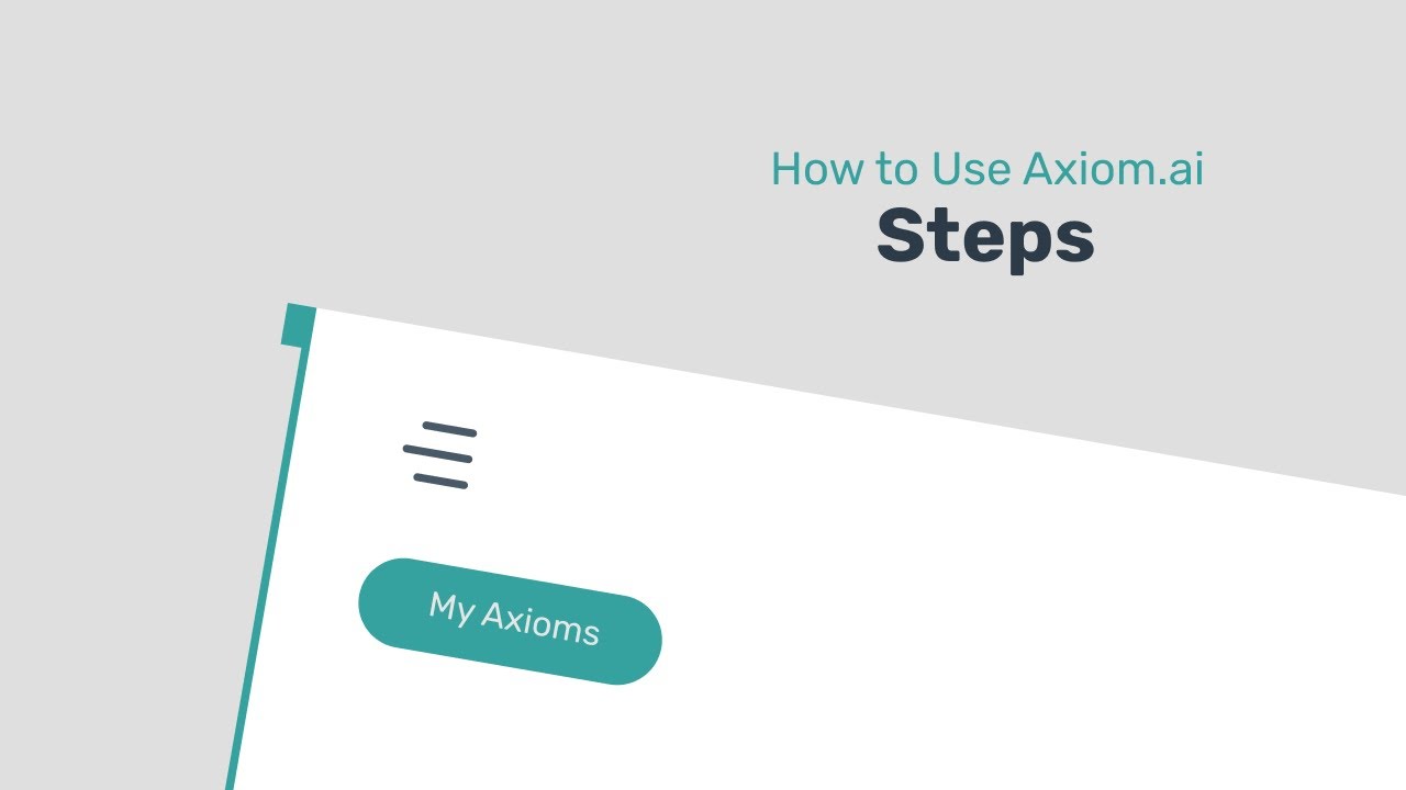 How to use the steps found in Axiom.ai (Part one)