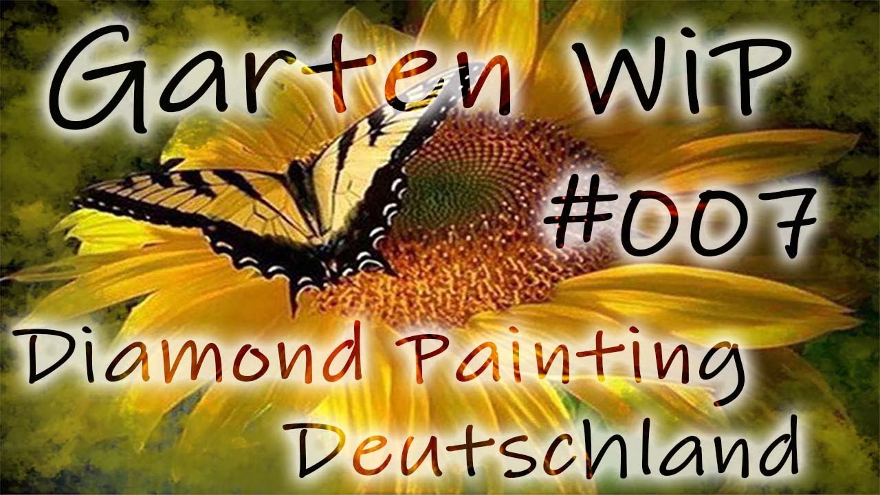 GartenWIP #007 Diamond Painting im Garten | Diamond Painting Deutschland Sonnenblume und Wochenende